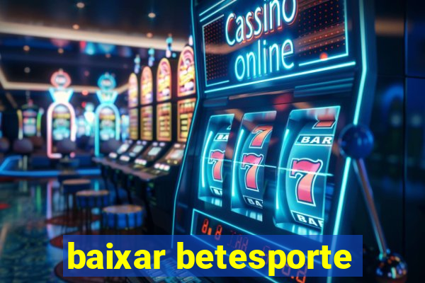 baixar betesporte